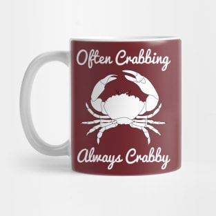 Often Crabbing, Always Crabby Mug